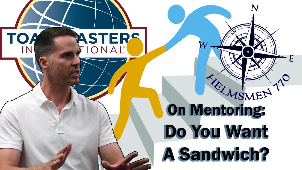 Introduction to Toastmasters Mentoring - Wade - Do You Want A Sandwich