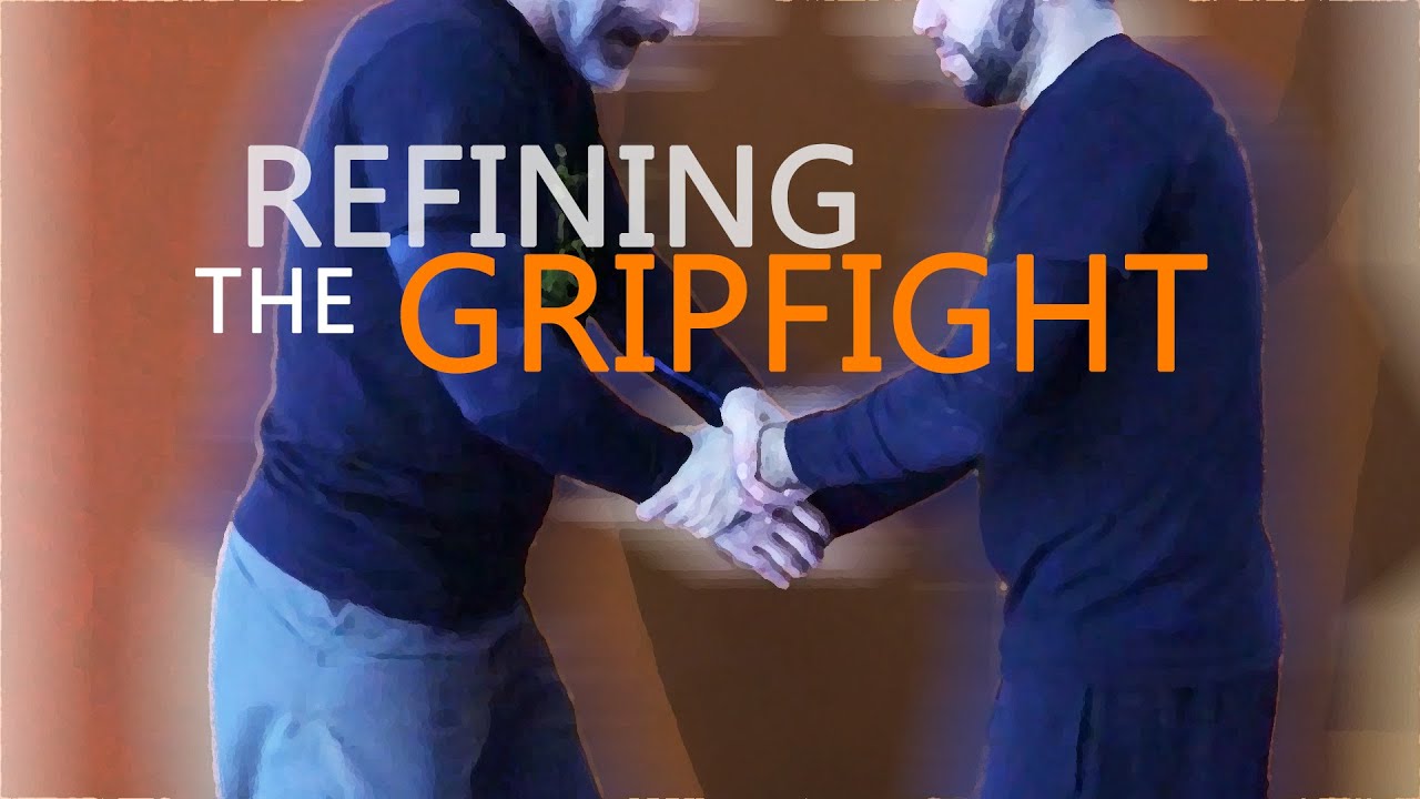 Refining the Grip Fight