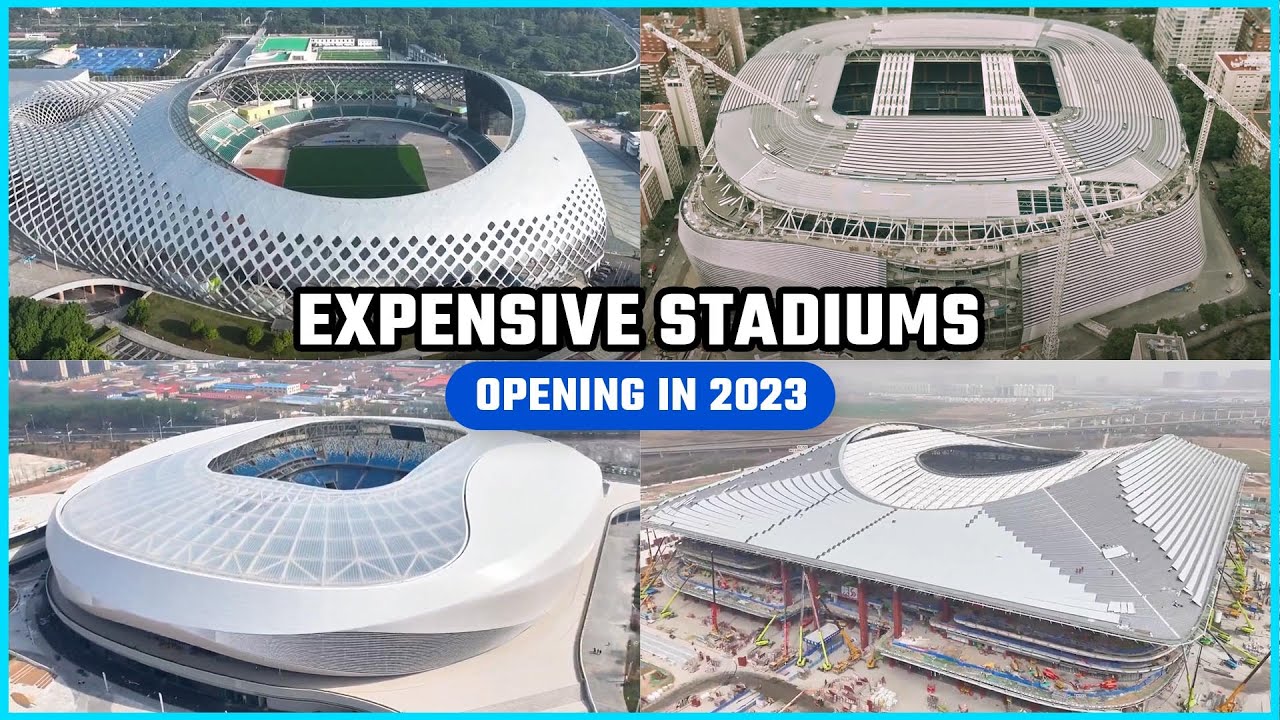 The Most Expensive Stadiums Opening in 2023