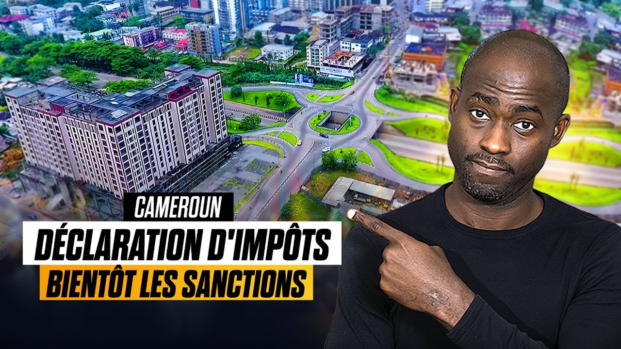 Attention, désormais au Cameroun, pas d’impôts, pas de visa