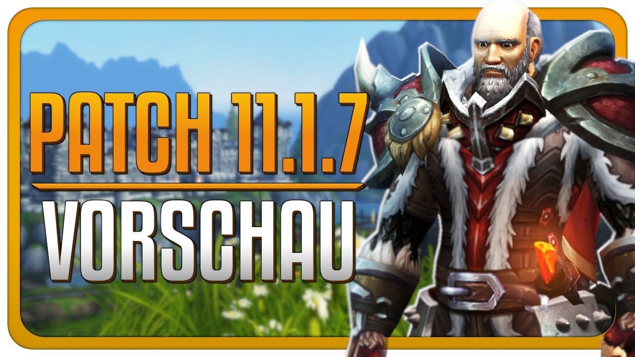 Patch 11.1.7 Release Datum, Inhalte & Mehr | The War Within