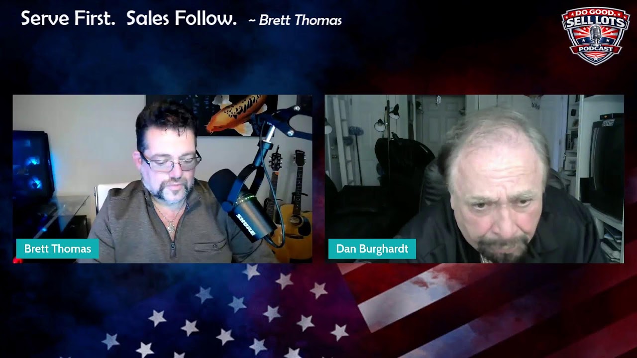 The Do Good, Sell Lots Podcast: Today's Guest is Dan Burghardt