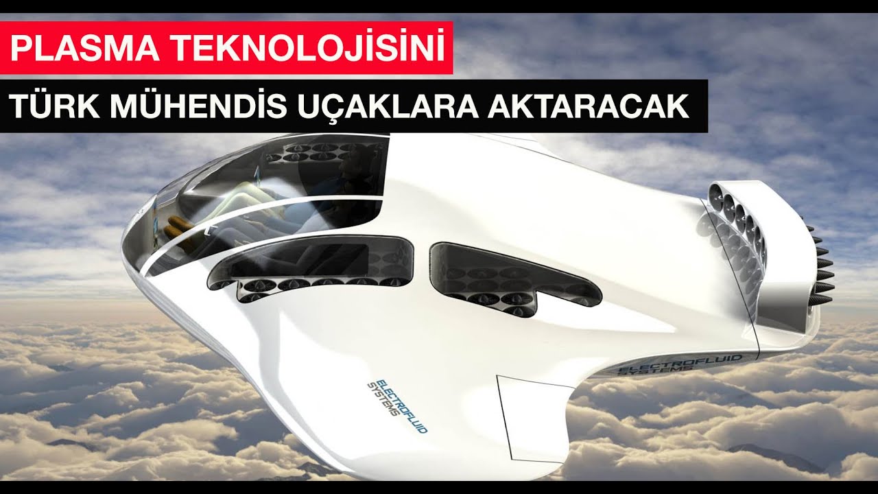 Türk mühendisin geliştirdiği Plasma teknoloji geleceğin uçaklarını uçuracak