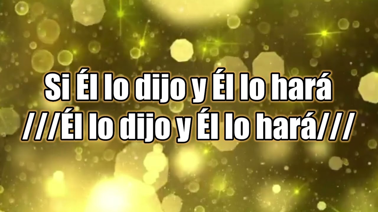 Si Él lo dijo, Él lo hará
