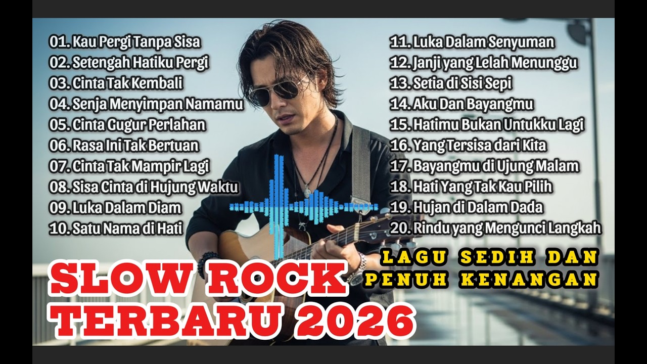 LAGU SLOW ROCK MELAYU TERBARU 2026/Paling Sedih Menyayat Hati/ Slow Melayu/🎶Kau Pergi Tanpa Sisa