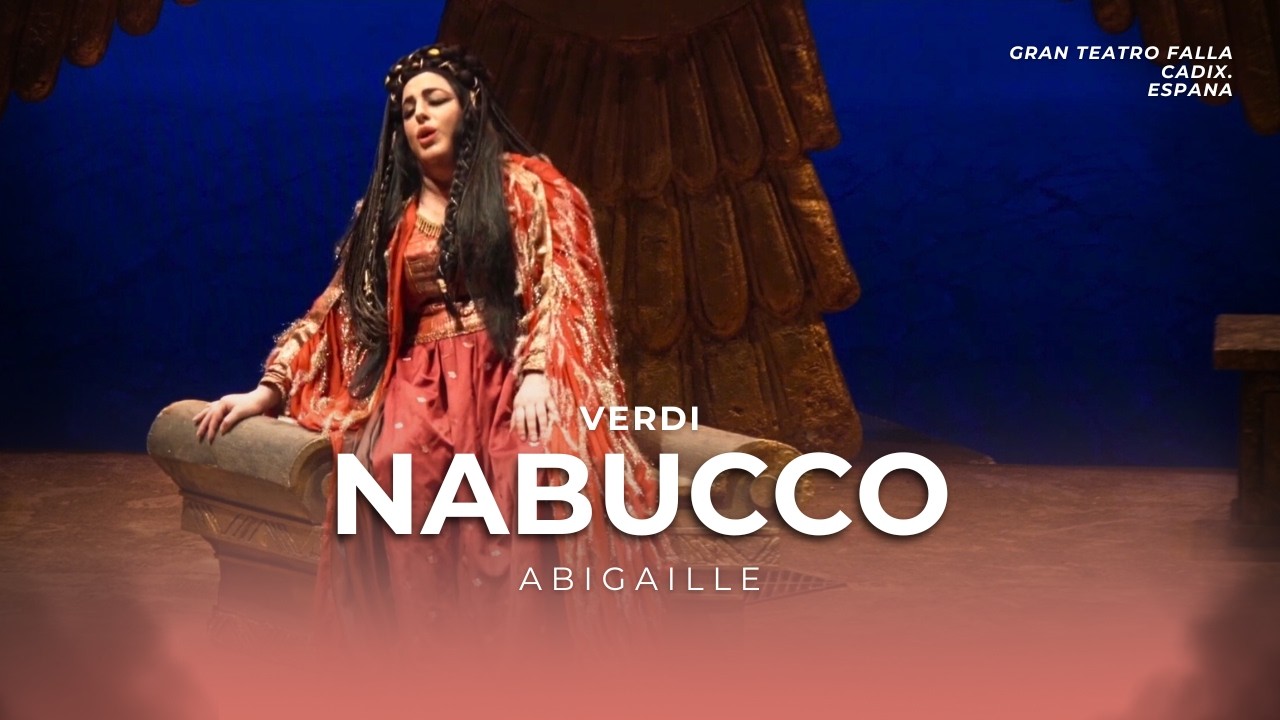 Nabucco . Verdi | Abigaille | Chrystelle Di Marco | Gran Teatro Falla de Cadiz