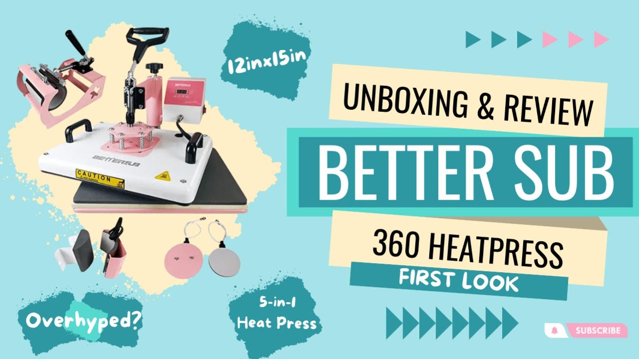 BETTERSUB 5-IN-1 UNBOXING and REVIEW |360 Compact Heat Press| HTV | Sublimation | 12inx15in | Part 1