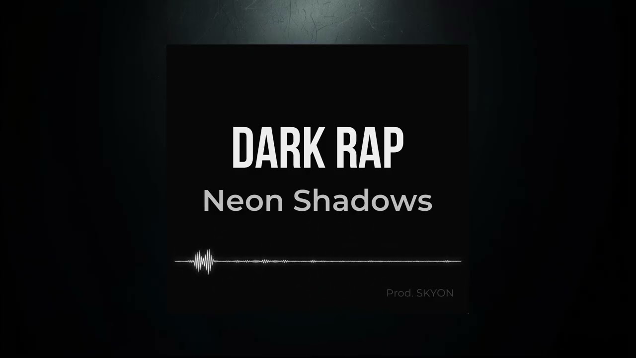 Neon Shadows – Dark Rap Freestyle Instrumental Prod  SKYON