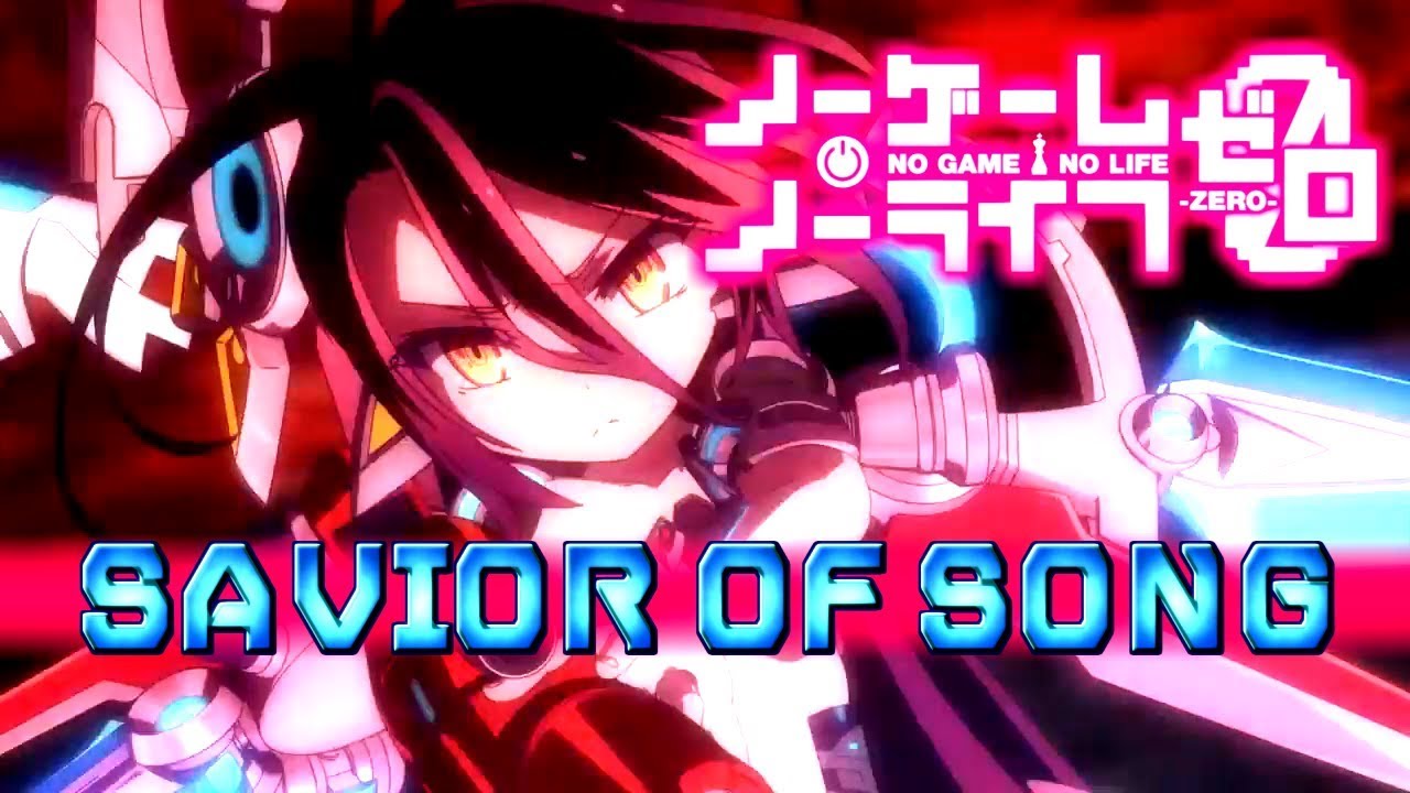 【MAD】ノーゲーム・ノーライフ ゼロ【SAVIOR OF SONG】