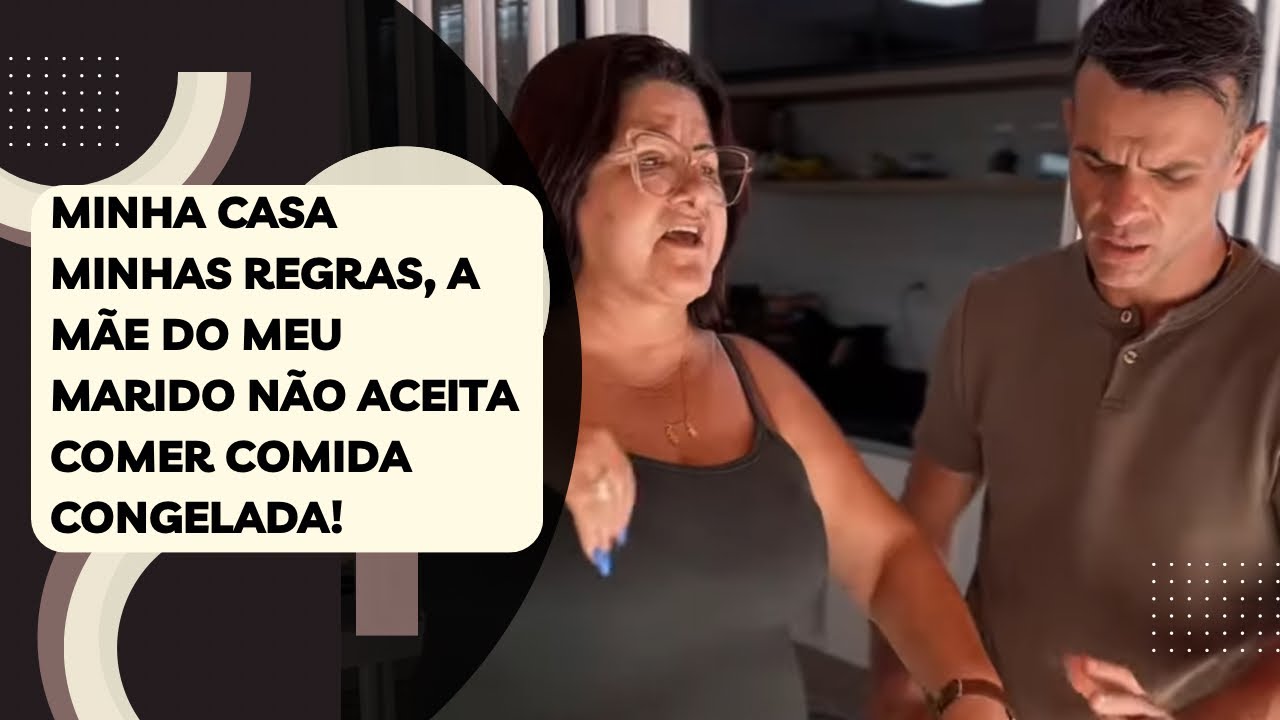 Minha casa minhas regras, a mãe do meu marido não aceita comer comida congelada!