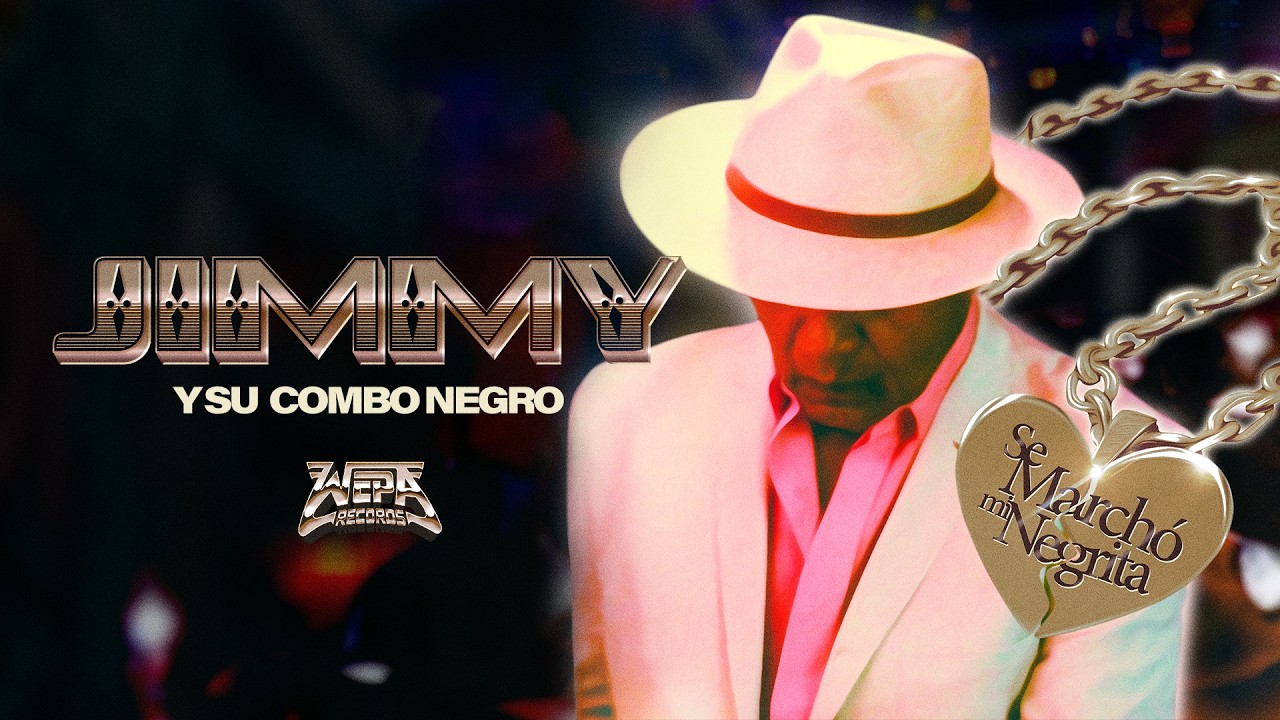 Jimmy y su Combo Negro - SE MARCHO MI NEGRITA (Video Oficial)