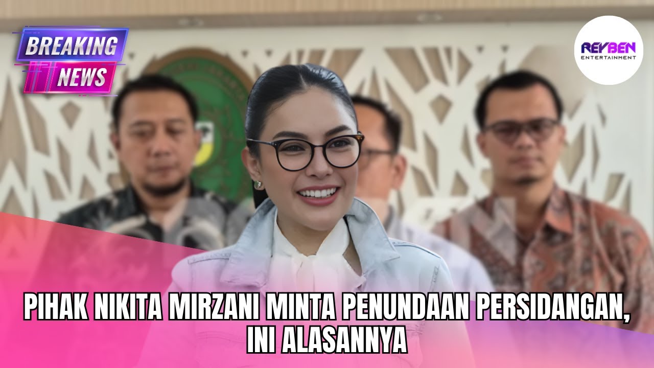 PIHAK NIKITA MIRZANI MINTA PENUNDAAN PERSIDANGAN, INI ALASANNYA