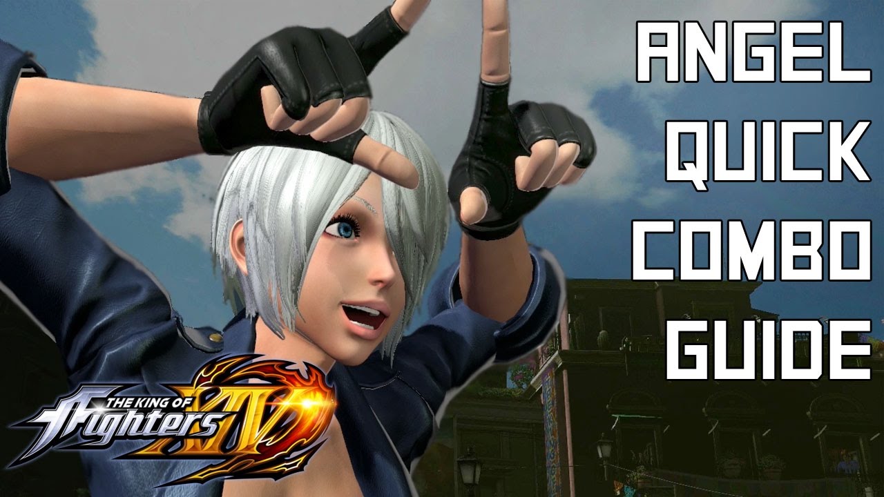 Angel (Not So) Quick Combo Guide - The King of Fighters XIV (KOFXIV)