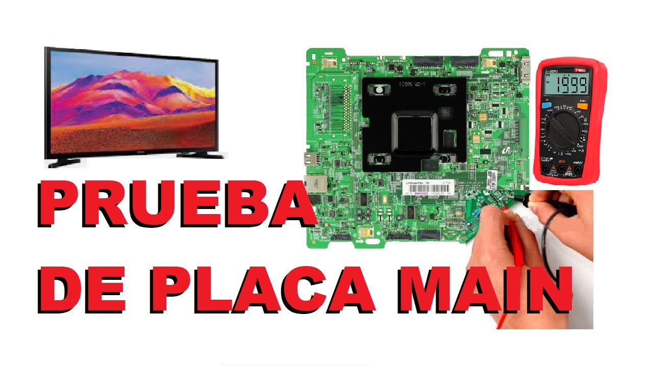 PRUEBA DE LA PLACA MAIN DE UN TV LED