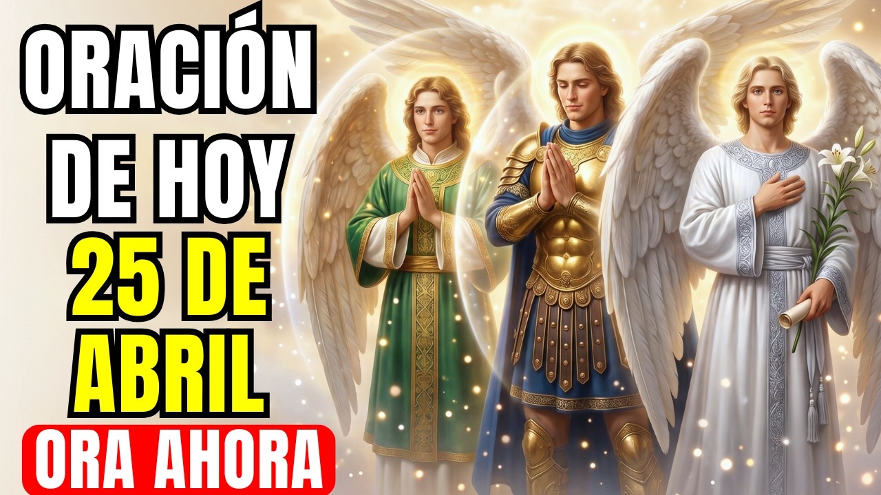 Oraci&oacute;n de los 3 Arc&aacute;ngeles: Corta Ataduras Espirituales y Protege Tu Destino AHORA