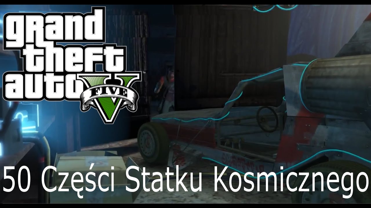 GTA 5 - 50 DOKŁADNYCH Lokalizacji Części Statku Kosmicznego