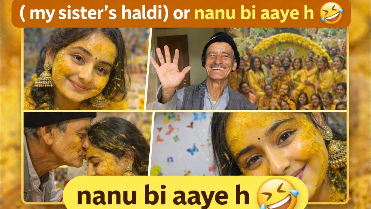 My sister’s haldi or nanu bi aaye h 😅😂#viralvideo #funnyvlog #trendingvideo 