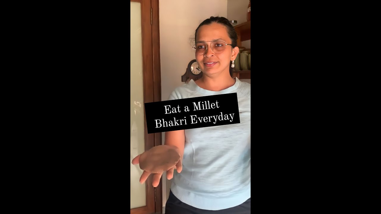 Eat a millet bhakri every day