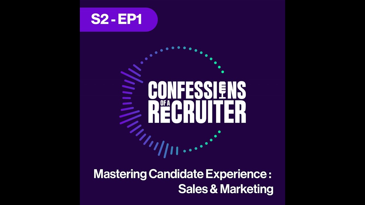 Mastering Candidate Experience: Sales & Marketing | COAR S2-EP1