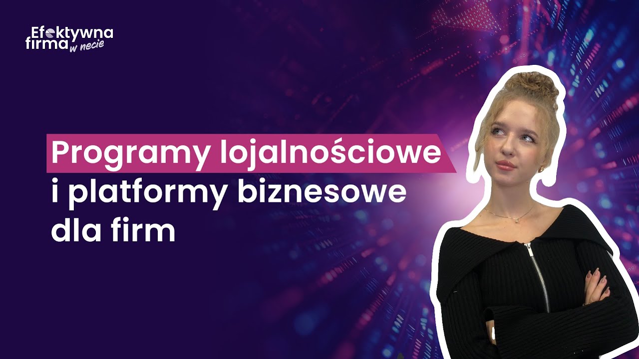 Programy lojalnościowe i platformy biznesowe dla firm &ndash; jak działają?
