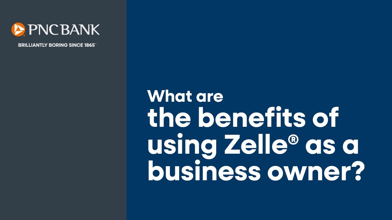 What are the Benefits of Using Zelle&reg; as a Business Owner?