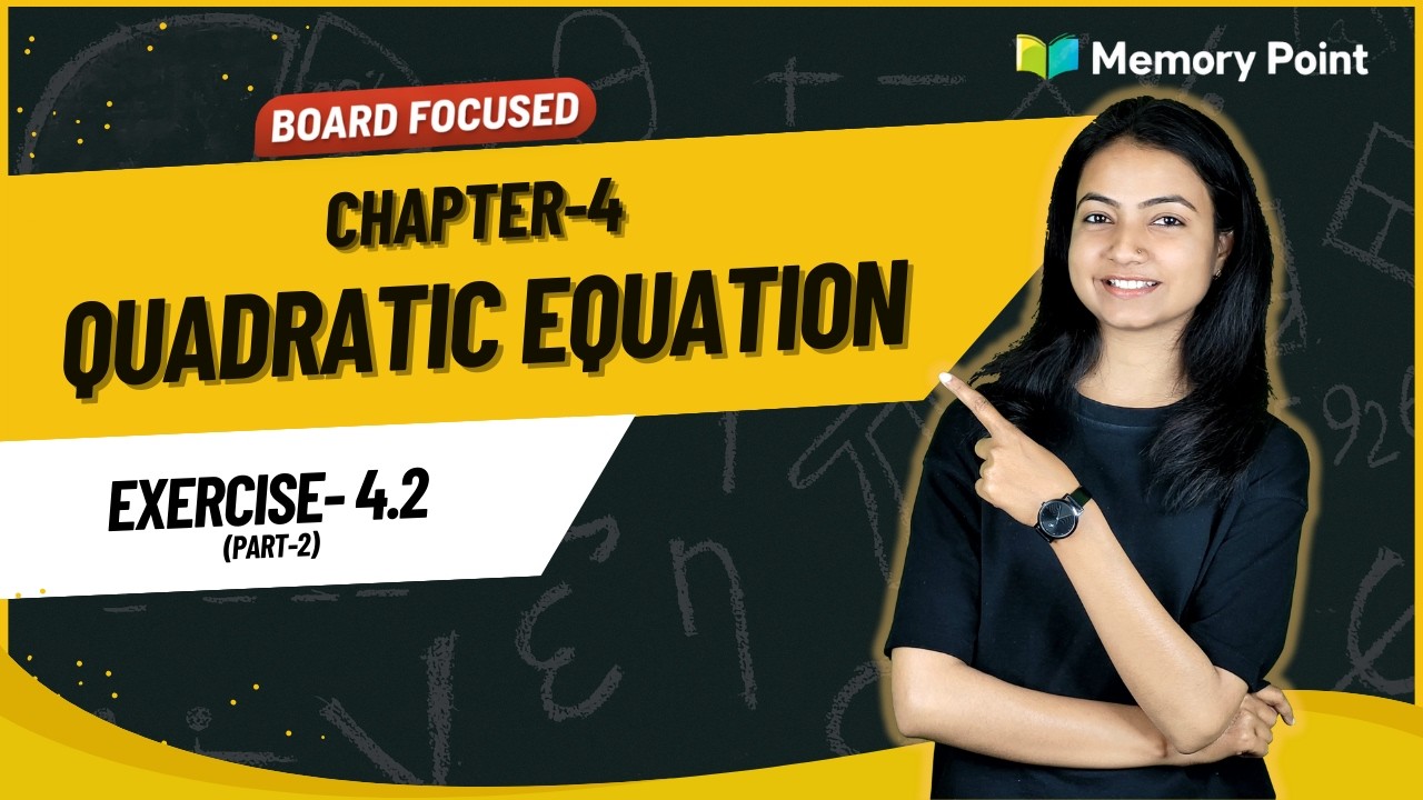 Quadratic Equations – Exercise 4.2 (Part-2) 🔥 | Chapter 4 | Class 10 Maths | Step-by-Step 🔥