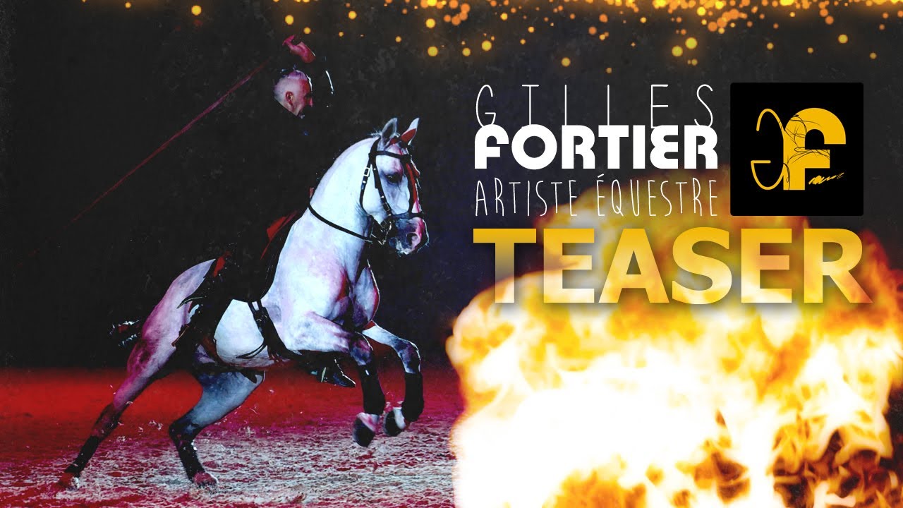 Teaser - Gilles Fortier-Zarkam - Spectacle équestre / Horse-show