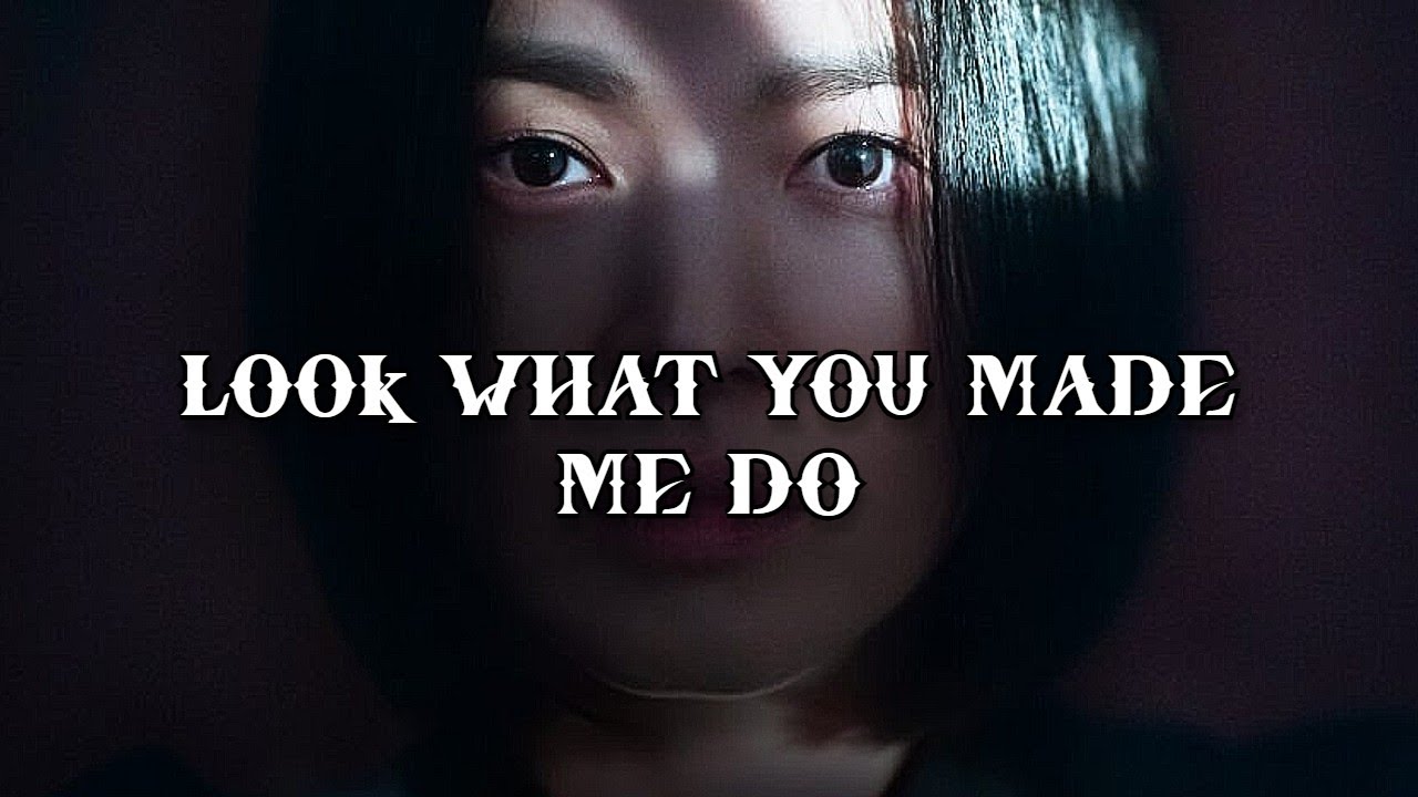 Look What You Made Me Do || Badass Multifemale Kdrama Edit