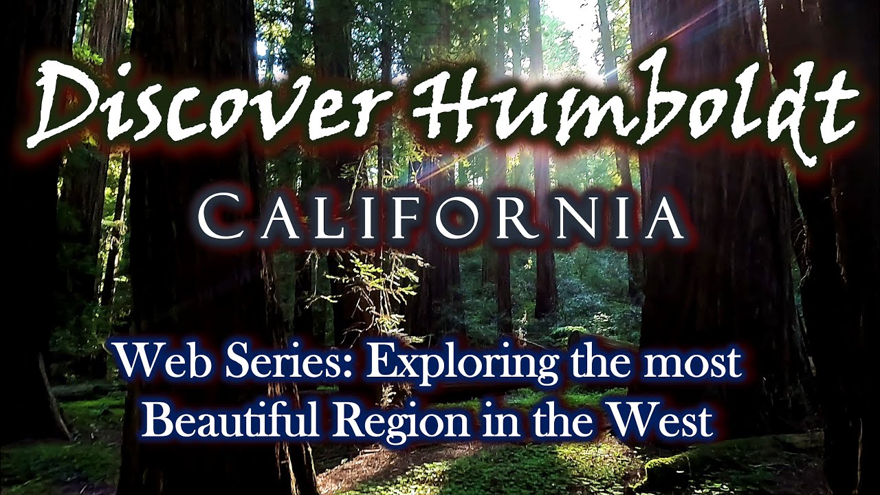 Discover Humboldt, CA | The most Beautiful Region in the West