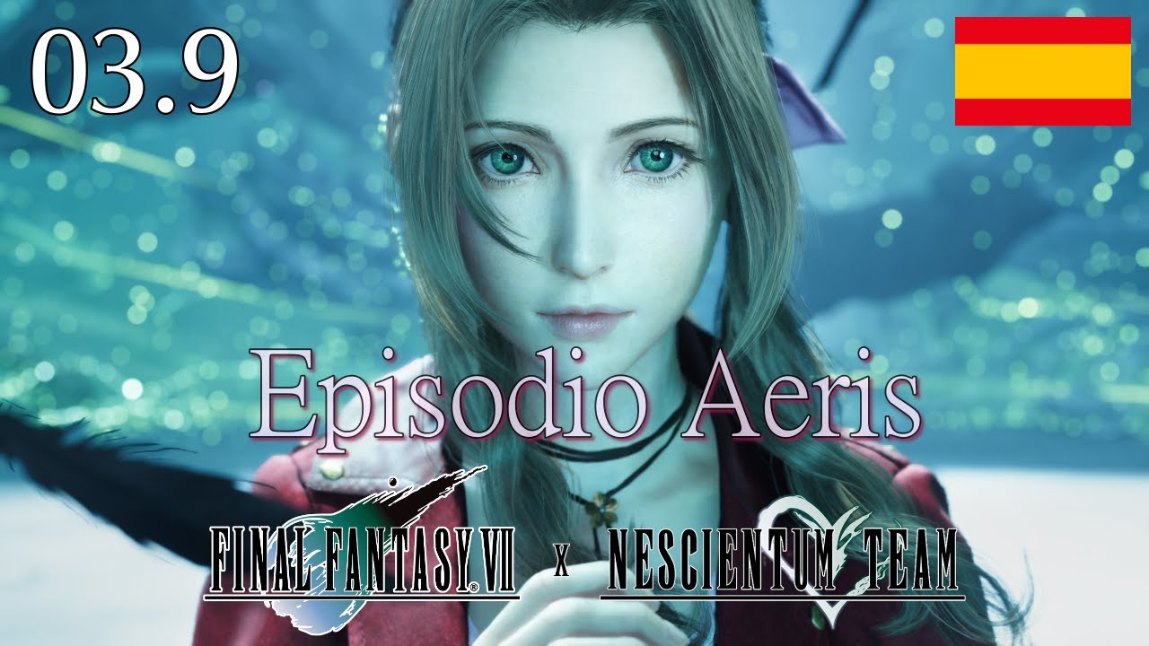 FINAL FANTASY VII EVER CRISIS [FFVII] 🇪🇸 | 03.9 - Episodio Aeris