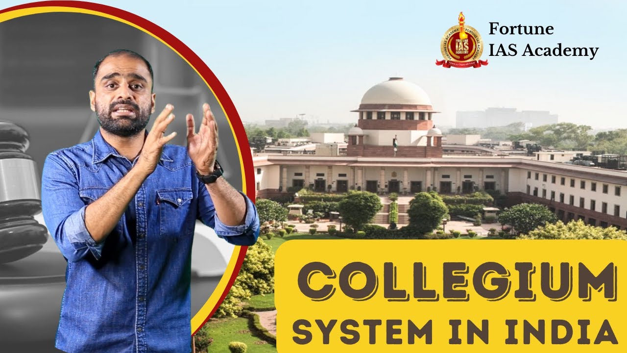 Collegium System in India | CJI | Fortune IAS Academy