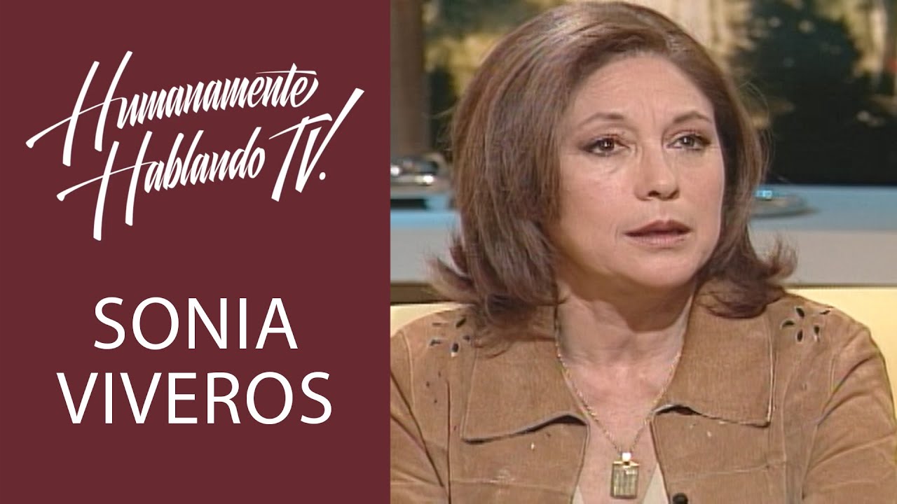La inolvidable SONIA VIVEROS en HUMANAMENTE HABLANDO