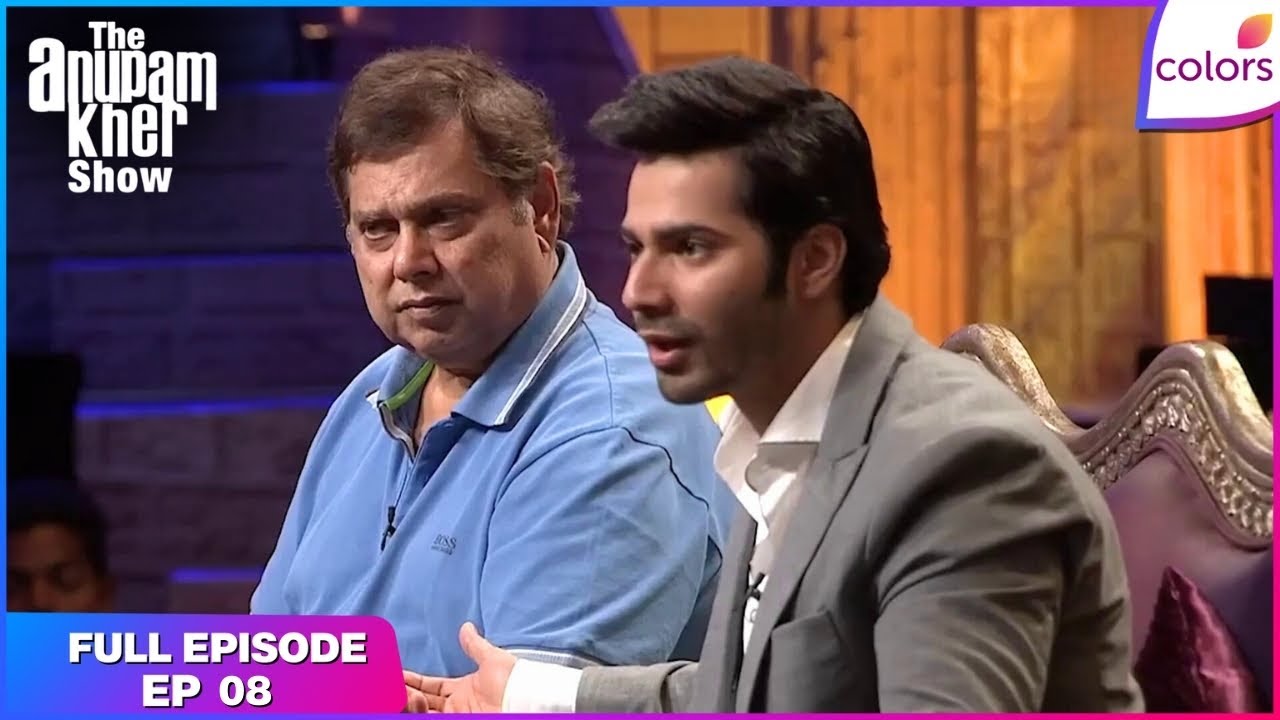 The Anupam Kher Show | Full Episode Ep. 8 | Father-Son Duo: David And Varun Dhawan | Colors TV