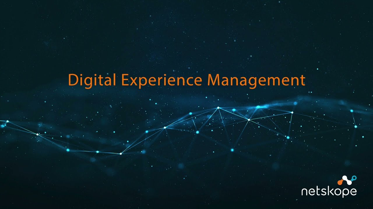 Netskope Digital Experience Management demo