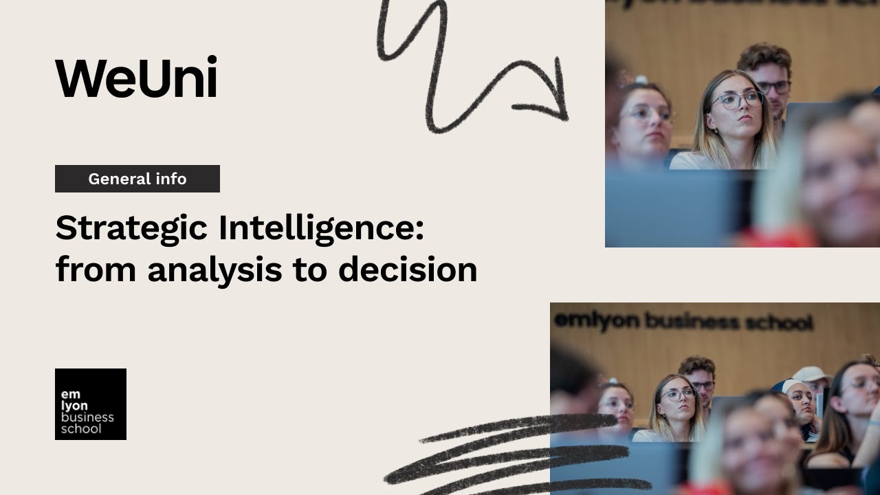 Strategic Intelligence: from analysis to decision - emlyon Business School