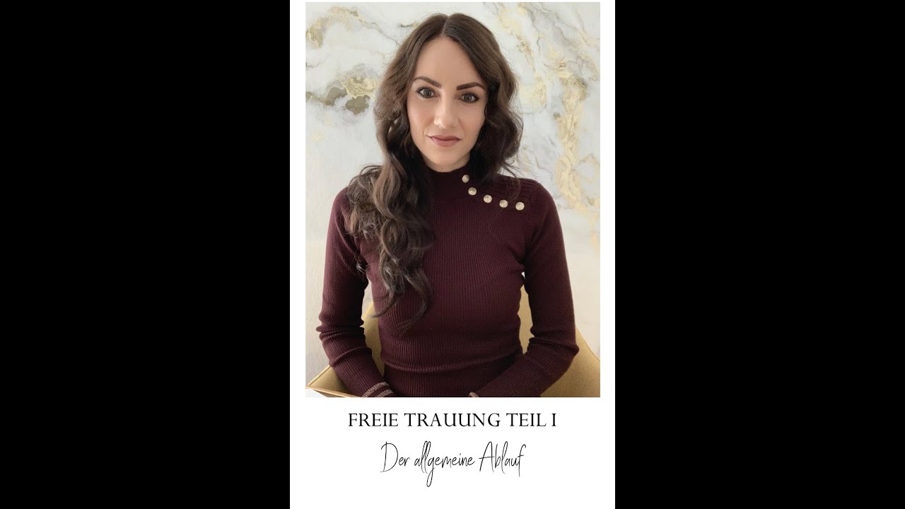 FREIE TRAUUNG TEIL I - Der allgemeine Ablauf