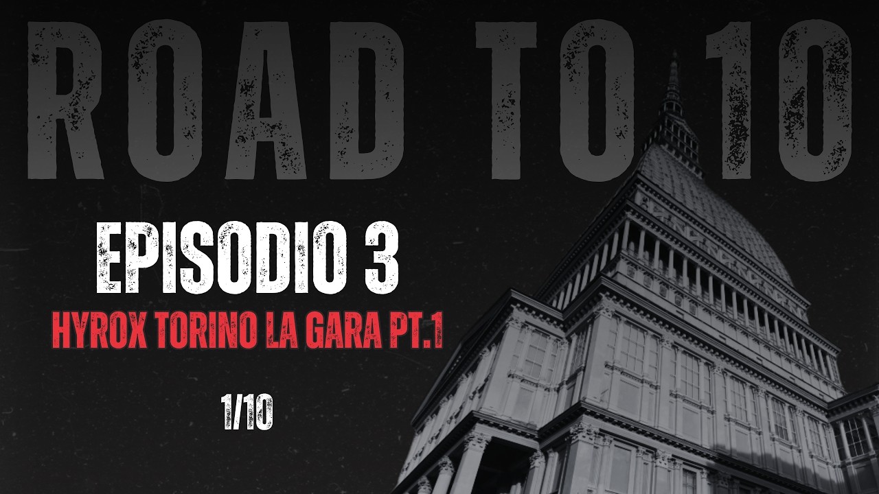 Road to 10 | Episodio 3 – #hyrox  #torino :  il viaggio, la disavventura e la notte prima della gara