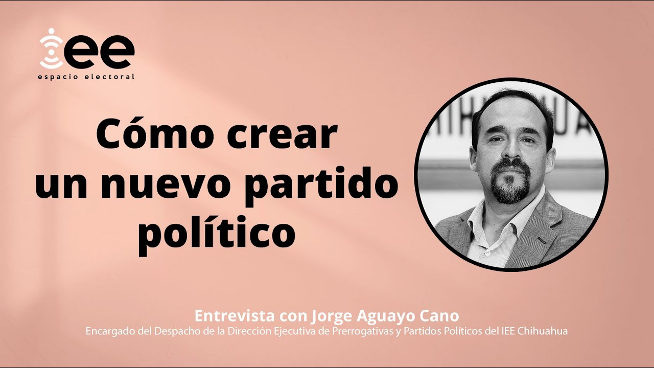 Cómo crear un nuevo partido político — ESPACIO ELECTORAL