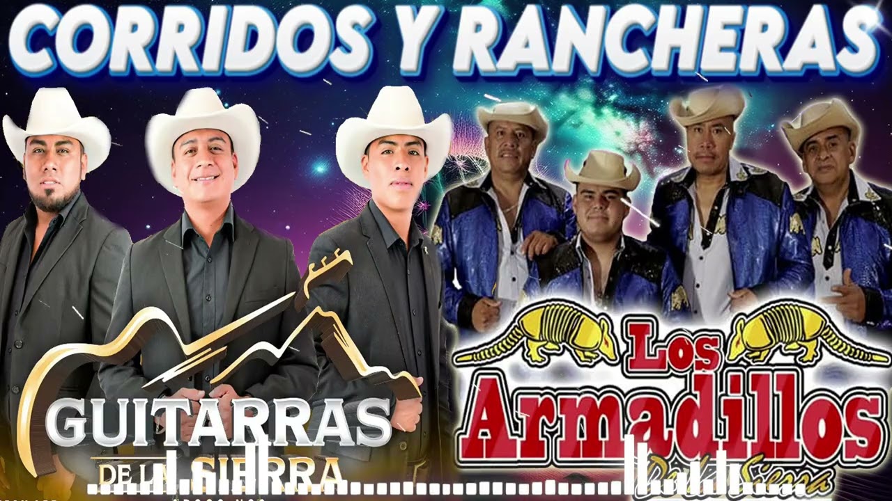 Los Armadillos de la Sierra , Guitarras de la Sierra 💥 Corridos Y Rancheras con Guitarras