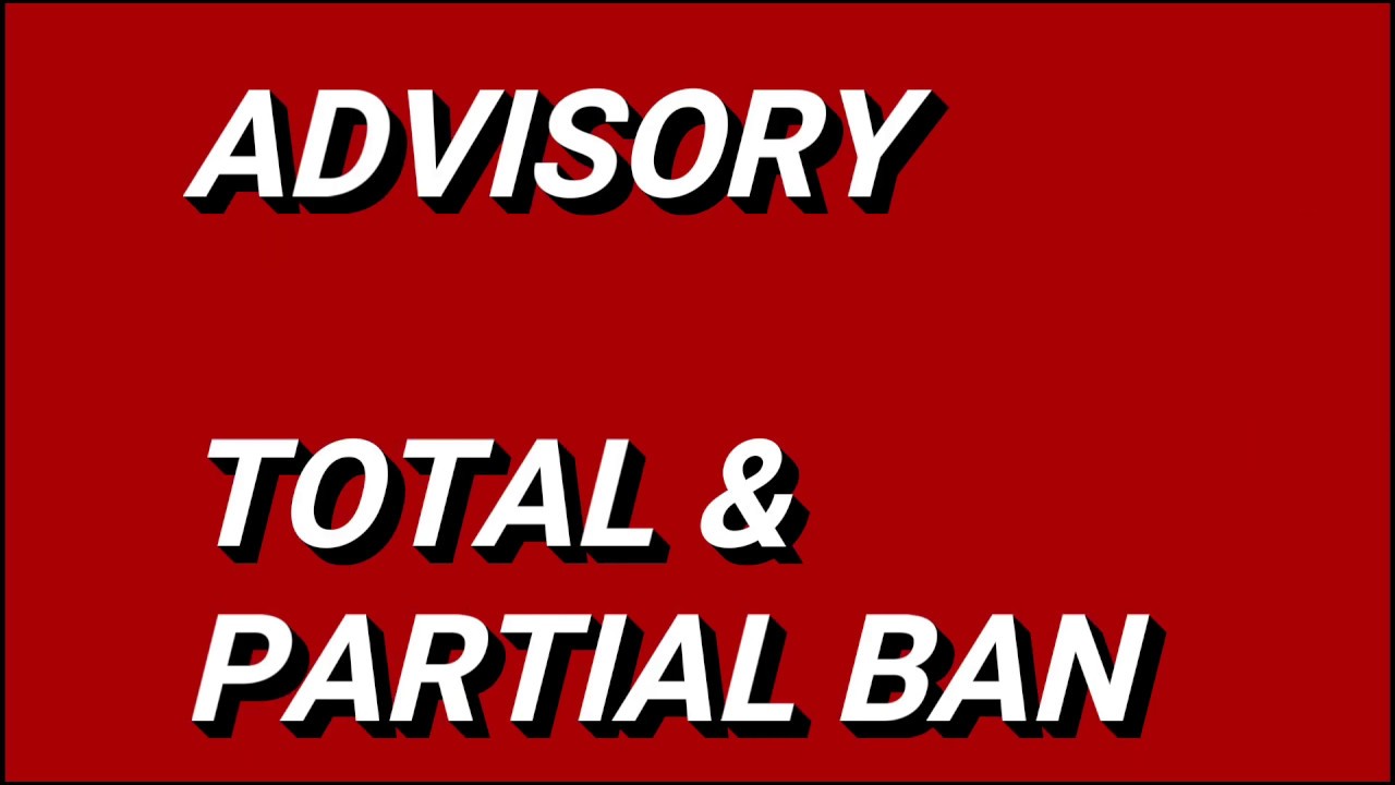 Advisory:TOTAL & PARTIAL Deployment Ban/