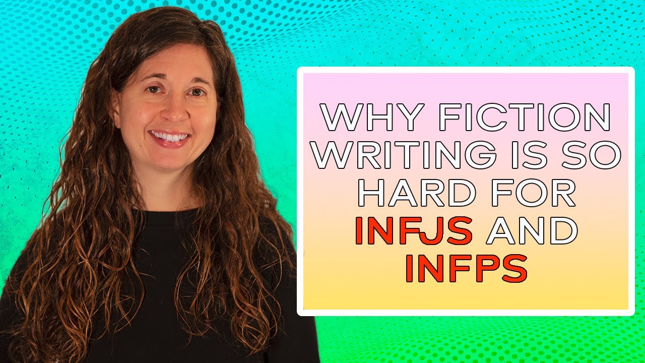 Why Fiction Writing Is So Hard for INFJ and INFP Writers