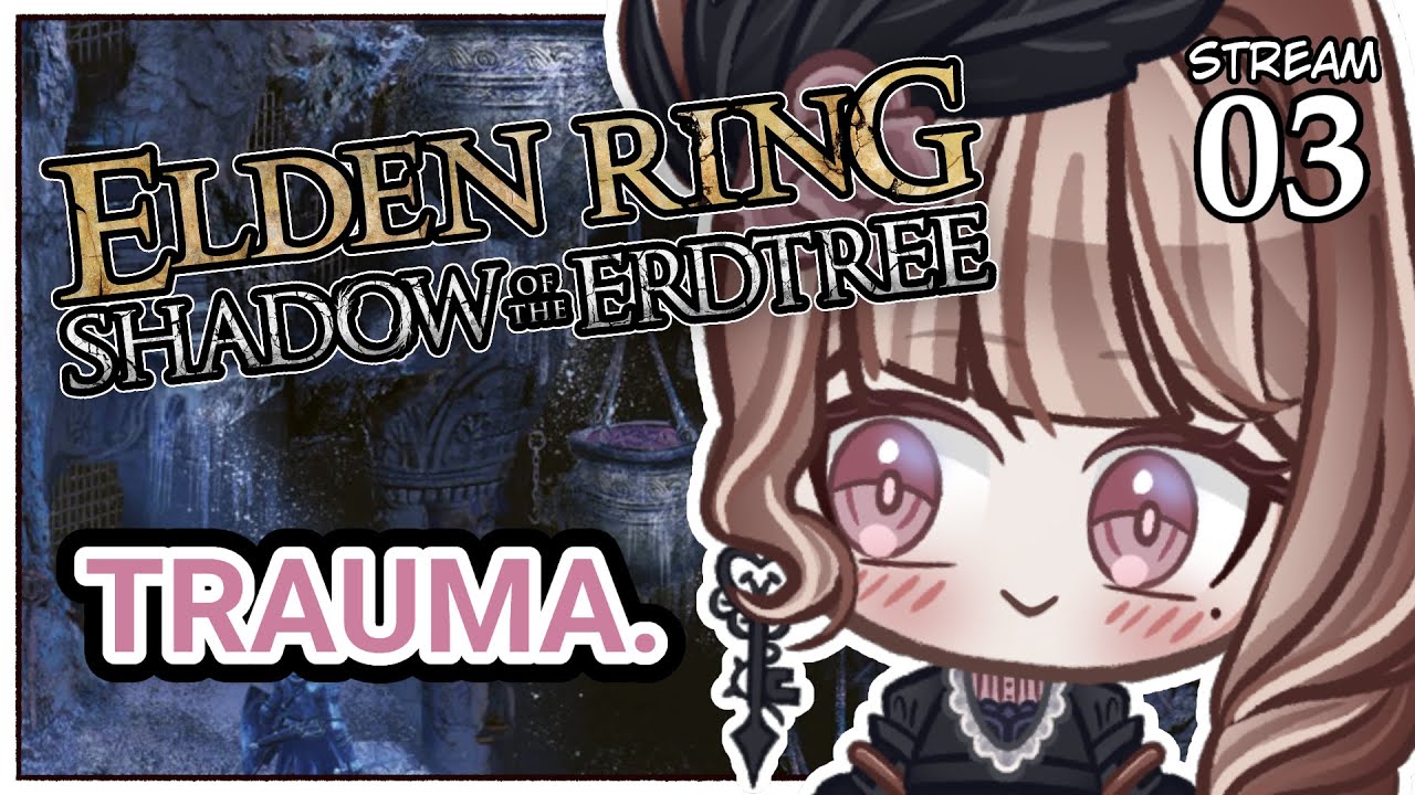 《 🔴 ELDEN RING: DLC 》Villainess VTuber plays “Shadows of the Erdtree” for the first time┊ Part 3