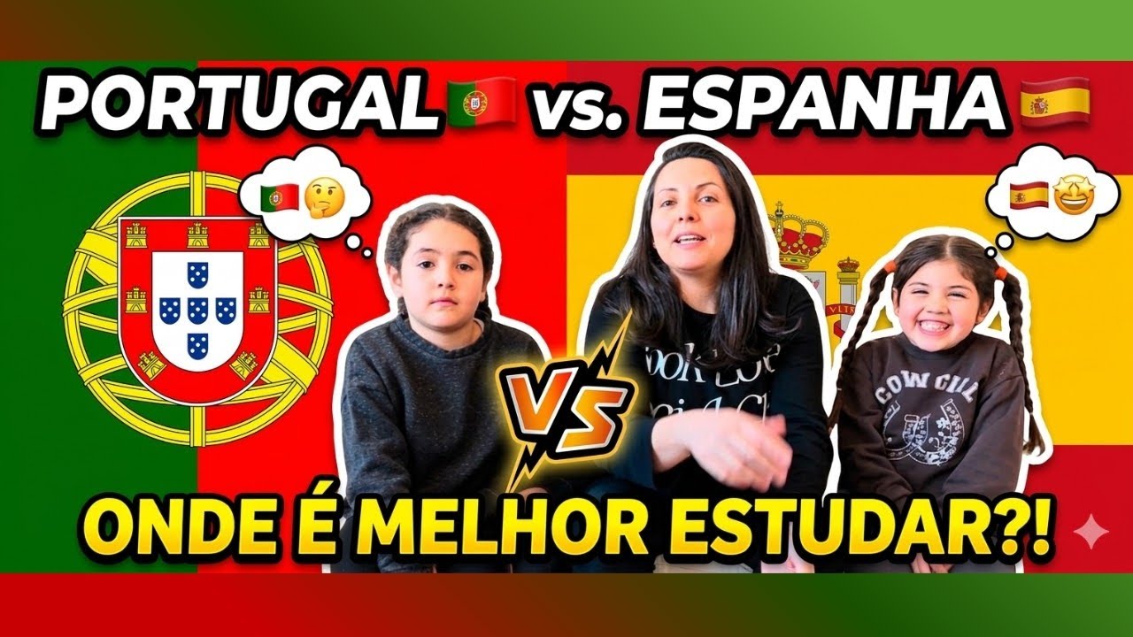 👉 Perguntei para minhas filhas qual escola é melhor: Portugal ou Espanha… 🇵🇹🇪🇸