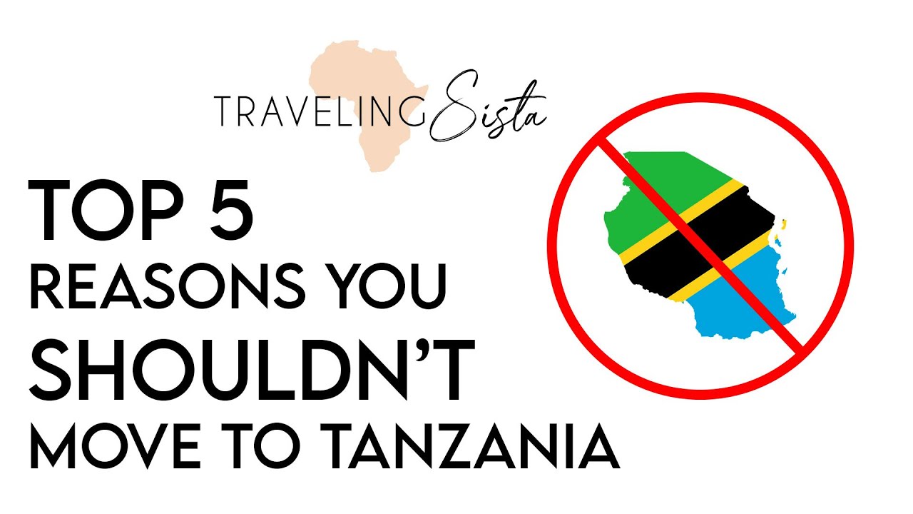 Top 5 Reasons You SHOULDN'T Move to Tanzania