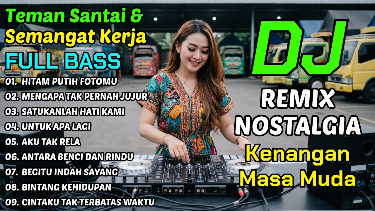 HITAM PUTIH FOTOMU - DJ NOSTALGIA KENANGAN MASA MUDA BIKIN SEMANGAT KERJA | LAGU TEMAN SANTAI