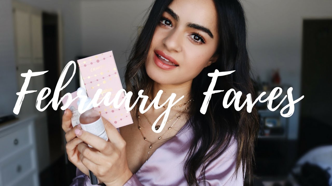 FEBRUARY FAVORITES ♡ Beauty, Skincare and More