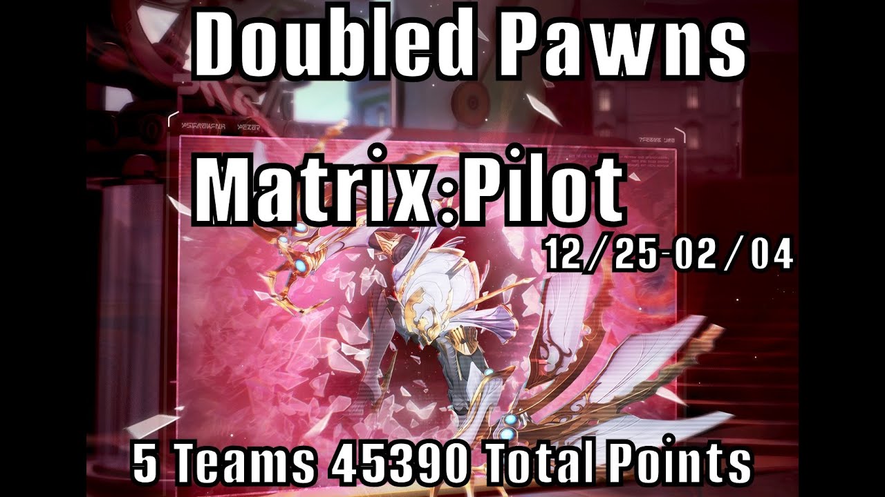 Wuthering Waves【Doubled Pawns Matrix:Pilot（12/25-2/4）】5 Teams 45390 Total Points