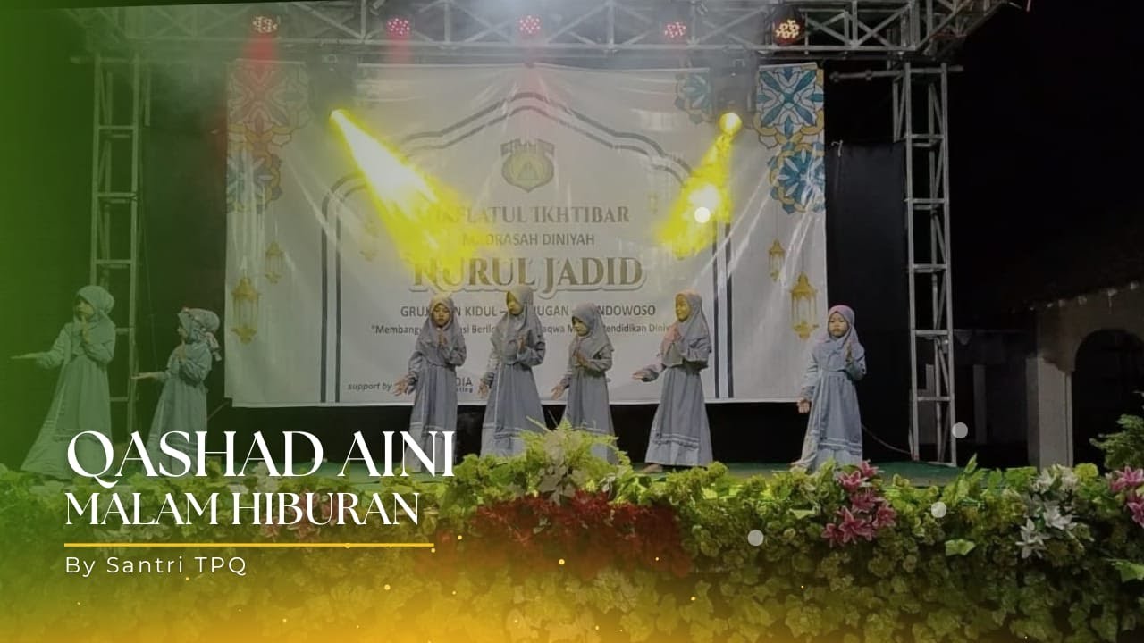 MALAM HIBURAN MDTA NURUL JADID BONDOWOSO_Qashad Aini habbitak_ oleh santri TPQ