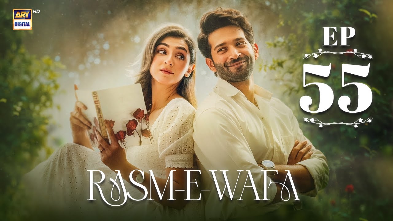 Rasm e Wafa Episode 55 | Hina Chaudhary | Arslan Khan | Eng Sub | 25 Sep 2025 | ARY Digital