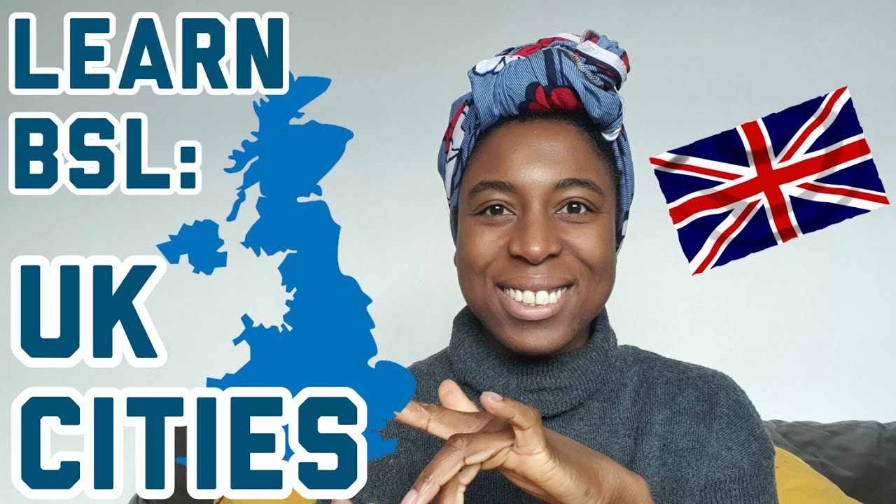 LEARN BSL: UK CITIES